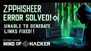 Zphisher "Unable to Generate Links" Error FIXED!  | 100% Working Solution  | Mind of a Hacker