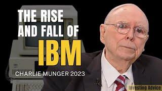 Charlie Munger Reveals Shocking Mistake: The Rise and Fall of IBM | Daily Journal 2023 【C:C.M 291】