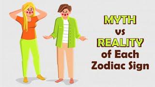 MYTH and REALITY of Each Zodiac Sign | Zodiac Talks