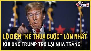 Lộ diện “kẻ thua cuộc” lớn nhất khi ông Trump trở lại Nhà Trắng ngoạn mục | Báo VietNamNet