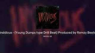 insidious - (Young Dumps type Drill Beat) Produced by Remzy Beats