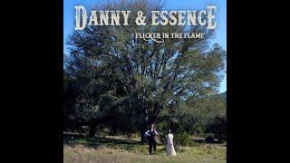 Danny & Essence - Flicker in the Flame