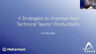 4 strategies to improve your technical teams' productivity | Mattermost & Aquion