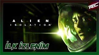 Alien: Isolation Canlı İlk İzlenim (First Look) [Epic Free] - RecLast