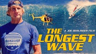 The Longest Wave