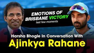 Harsha Bhogle x Ajinkya Rahane: Emotions of Brisbane 2021 Victory