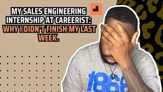 Why I Didn't Finish My Last Week as a Sales Engineering Intern at Careerist