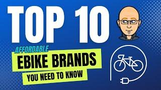 Top 10 Affordable Ebike Brands to Buy From