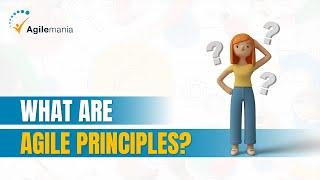 12 principles of Agile Software Development  | Agile Principles Explained | Agilemania