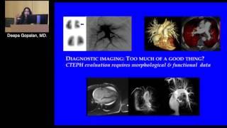 Imaging: Making the Diagnosis of CTEPH "KEYNOTE" (Deepa Gopalan, MD)