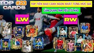 TOP CARD #23 | TOP TIỀN ĐẠO CÁNH LW RW NGON NHẤT TỪNG MỨC GIÁ TRONG FC MOBILE | NHÂN TỐ GÁNH TEAM