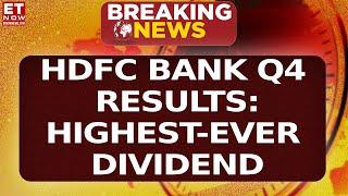 HDFC Bank Q4 Results: Highest Ever Dividend Announced | PAT Up 0.9%, NII Rises 2.1% QoQ | Top News