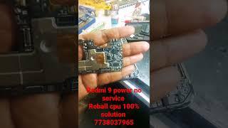 redmi 9 power  no service reball cpu 100% solution #mobilerepairing