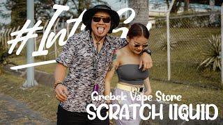 #INTIPSV | NGERAMPOK LIQUID SCRATCH DI VAPE STORE