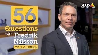 56 Questions with the VP of Americas, Axis Communications – Fredrik Nilsson