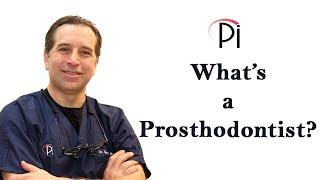 What's a Prosthodontist