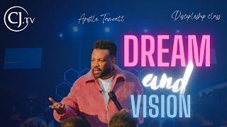 ህልም እና ራዕይ  DREAM AND VISION | CJ Discipleship CLASS 2023|