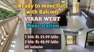 Ready to move ! 1 bhk ! 2 bhk flats ! Virar west ! Call 8268515555 ! Near station ! oc received