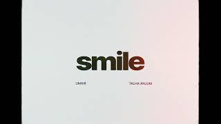 Umair, Talha Anjum - smile (Official Audio)