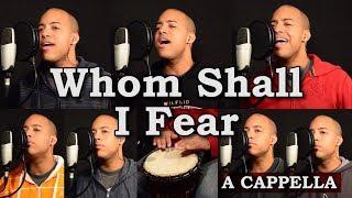 Whom Shall I Fear (The God of Angel Armies)