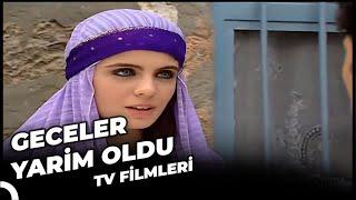 Geceler Yarim Oldu - Kanal 7 TV Filmi