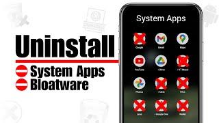 HOW TO UNINSTALL SYSTEM APPS ON ANDROID | REMOVE BLOATWARE