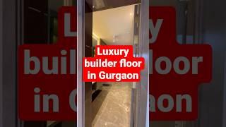 360 sq yard luxury builder floor in Gurgaon #short #luxuryhomes #gurgaon