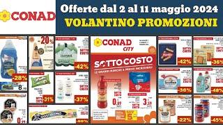 volantino CONAD CITY dal 2 al 11 maggio  Grandi marche Sotto Costo offerte e promozioni #anteprima