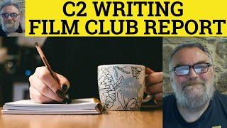  Film Club Report - CPE Writing - Writing a Report at C2