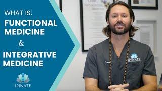 What is functional or integrative medicine?