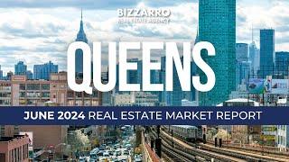 Queens Real Estate Update: June 2024 Market Shifts Explained