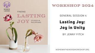 "Joy in Unity" 3 of 3 - Finding Lasting Joy: Studies in Philippians by Jenny Fitch