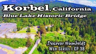 Discover Humboldt: Korbel, California | Ep 38