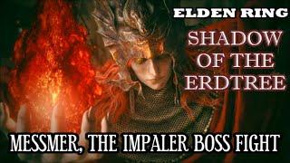 Elden Ring - Shadow of the Erdtree - Messmer Boss Fight (Solo/Melee)