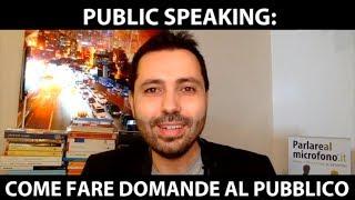 Public Speaking: come fare domande al pubblico e coinvolgere la platea