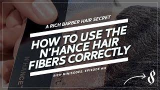 HOW TO USE THE RICH BARBER N'HANCE HAIR FIBERS W/ @ChukaTheBarber