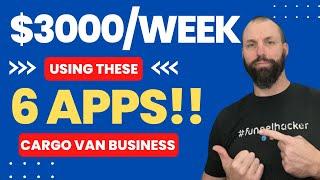 $3000 A Week Using These 6 Apps | Cargo Van Business! #cargovanbusiness #sprintervanbusiness