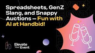 Spreadsheets, GenZ Slang, and Snappy Auctions – Fun with AI at Handbid!