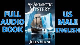 AN ANTARCTIC MYSTERY by Jules Verne | FULL AudioBook | Dark Screen| US English Male