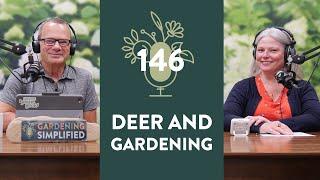 Oh Deer! The Buck Stops Here | Deer and Gardening | 146
