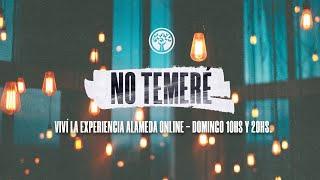 NO TEMERÉ! - Experiencia Alameda Online - 22Mar2020