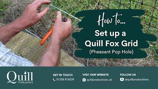 How to Set up a Quill Fox Grid (Pheasant Pop Hole)