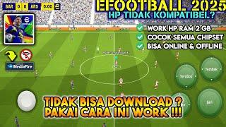 MUDAH 100% WORK Cara Mengatasi HP Android & iphone Tidak Kompatibel Di eFootball 2025 Mobile !