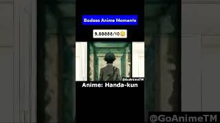 BADASS ANIME MOMENTS! #Handakun #anime #animeedit #edit #amv #edit  #bestanime #topanime #GoAnimeTM