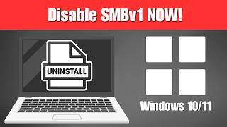 Uninstall and Disable SMBv1 in Windows 10 & Windows 11