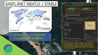 SASPlanet: How To Update Google Map (Satellite) Image Manually | Fix Error In SASPlanet Imagery