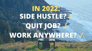 How to Build a Side Hustle and Quit Your Job in 2022 (STEP BY STEP)