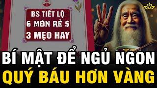 [Lạ] 6 MÓN GIÚP NGỦ TÌ TÌ, 3 MẸO DƯỠNG SINH TRỊ MẤT NGỦ, #Cổ Nhân Dạy Mẹo Sống Khỏe Thọ | BTT