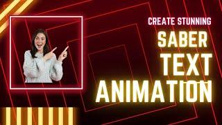 Saber Text Animation: Create Stunning Effects in After Effects