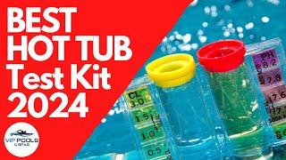 Best Hot Tub Water Test Kit 2024 / Testing Kit for Hot Tubs